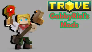 Trove My Mods Showcase