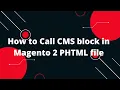 How to Call CMS block in Magento 2 PHTML file Magento 2 Tutorial