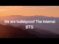 BTS - We are bulletproof: The Internal (Lyrics)