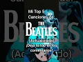 Lagu Mi Top 5 Canciones de The Beatles (Actualizado) #rock #musica #thebeatles #paulmccartney #johnlennon