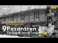 Lagu Lebih dari 5 Abad! Inilah 9 Pesantren Tertua dan Berpengaruh di Jawa Tengah [Part 1] | Spotlight 9
