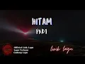 Download Lagu Padi Reborn - Hitam lirik || Hitam - Padi Reborn Lyrics