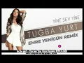 Dj Emre Yenigün ft. Tuğba Yurt - Yine Sev Yine (Remix 2021)