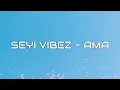 <span style="color:#3D90F0;font-weight:bold;font-style:italic">Seyi</span> <span style="color:#3D90F0;font-weight:bold;font-style:italic">Vibez</span> - <span style="color:#3D90F0;font-weight:bold;font-style:italic">AMA</span> (Lyrics)