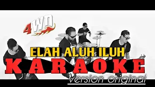 Download 4WD BALI '' Elah Aluh Iluh , Karaoke Version Original MP3