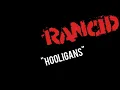 RANCID - HOOLIGANS - LYRICS VIDEO