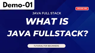 Java FullStack Demo 01 What Is Java FullStack Java FullStack Tutorial for Beginners