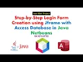From Scratch Login Form with Access Database Connection in Java NetBeans Project JDBC UCanAccess