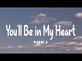 Download Lagu NIKI - You'll Be in My Heart (Lyrics) ft. Phil Collins