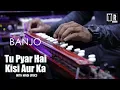 Tu Pyar Hai Kisi Aur Ka Banjo Cover with hindi lyrics | Kumar Sanu | Instrumental By Music Retouch