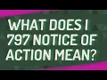 What does I 797 Notice of Action mean