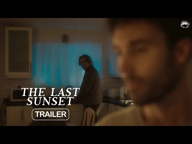 The Last Sunset | Trailer