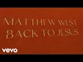 Matthew West - Back To Jesus