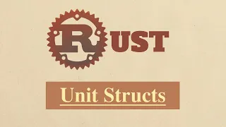 Rust Basics Unit Structs