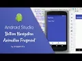 Animation Bottom Navigation Fragment in Android Studio Tutorial