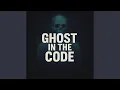 Ghost In The Code
