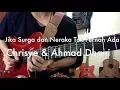 Download Lagu Jika Surga dan Neraka Tak Pernah Ada (Chrisye \u0026 Ahmad Dhani Cover)