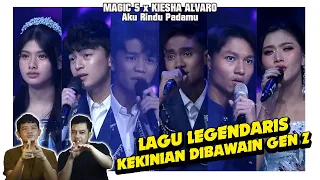 lagu lawas never die aku rindu padamu magic 5 x kiesha alvaro 