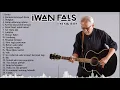 Lagu lagu iwan fals full album tanpa iklan [iwan fals terbaru 2021]