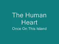 Once On This Island: The Human Heart with lyrics