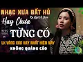 Lagu Mở Nhẹ Nhàng [CD135] Lk Ca Nhạc Trữ Tình Bolero ĐỘC LẠ \u0026 ÊM TAI ➤Nhạc Vàng Xưa Chọn Lọc NGHE LÀ MÊ