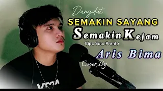 Download SEMAKIN SAYANG SEMAKIN KEJAM - By Aris Bima (Cover Dangdut ) MP3