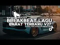 Download Lagu DJ TIKTOK TERBARU 2025! DJ BREAKBEAT LAGU BARAT TERBARU 2025 V