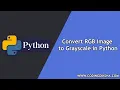 Convert RGB Image to Grayscale in Python