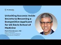Inside Secrets to Becoming a Competitive Applicant for UC Davis School of Medicine