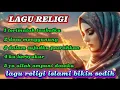 Download Lagu LAGU SEDIH ||| lagu religi islami menyentuh bikin sedih ||| ( VIRAL ) 