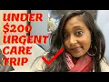 Very EMOTIONAL I CRIED URGENT CARE visit with NO MEDICAL INSURANCE here s what I learned