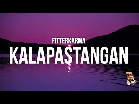 Video Thumbnail: fitterkarma - Kalapastangan (Lyrics)