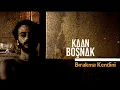 Kaan Boşnak - Bırakma Kendini