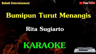 Download KARAOKE BUMIPUN TURUT MENANGIS RITA SUGIARTO MP3