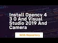 Install opencv 4 3 0 and visual studio 2019 and camera