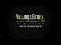 Download Lagu Villain Of The Story - Never Coming Back