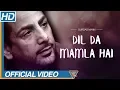 Download Lagu DIL DA MAMLA HAI | Gurdas Maan | Mamla Gadbad Hai | official video | Punjabi Song | Eagle Music