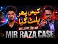 Mir Raza Case What Happened in the Last 27 Minutes Explosive Investigation with Exclusive Footage