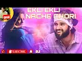 Download Lagu Ekli Ekli Nache Chori Dj remix By KSN Bhai