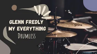 Download Glenn Fredly - My Everything DRUMLESS / NO DRUM MP3