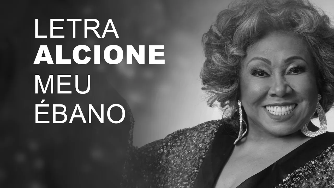 Alcione Meu Ébano LETRA I LYRIC Alcione Meu Ébano LETRA I LYRIC