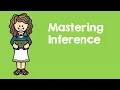 Mastering Inferences