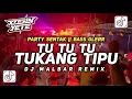 Download Lagu PARTY SENTAK🌴 DJ Tu Tu Tu - TUKANG TIPU BASSGANGGA BY DJ MALBAR REMIX VIRAL TIKTOK TERBARU 2025 