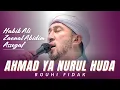 TERBARU!!! AHMAD YA NUROL HUDA (ROUHI FIDAK) VERSI MAJELIS AZZAHIR 2025 FULL LIRIK ARAB😍