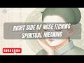 right side of nose itching spiritual meaning