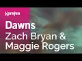 Download Lagu Dawns - Zach Bryan \u0026 Maggie Rogers | Karaoke Version | KaraFun