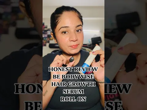 Be bodywise Hair growth serum Honest Review #honestreview #newreview #hair #hairserum #greyinghair