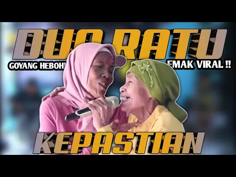 Download MP3 DUO RATU |  EMAK VIRAL TIKTOK - KEPASTIAN (KOPLO ENAK)