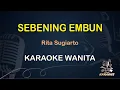 Download Lagu SEBENING EMBUN - Karaoke Nada Wanita || Rita Sugiarto [ KOPLO ]