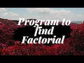 Python Program To Find Factorial Of A Number